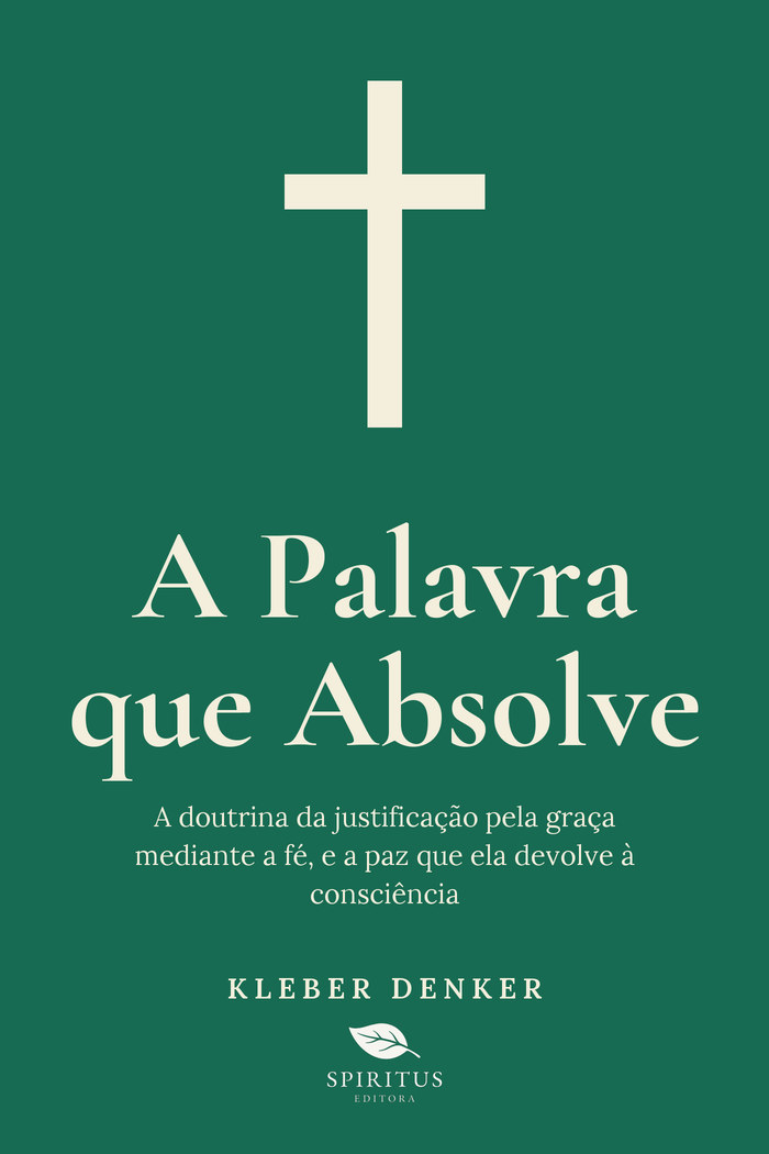Capa do livro A Palavra que Absolve, de Kleber Denker