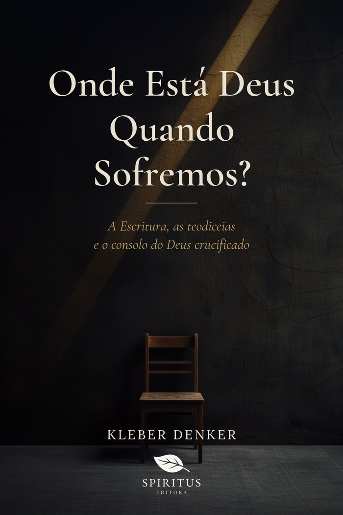 Capa do livro Onde Está Deus Quando Sofremos?, de Kleber Denker