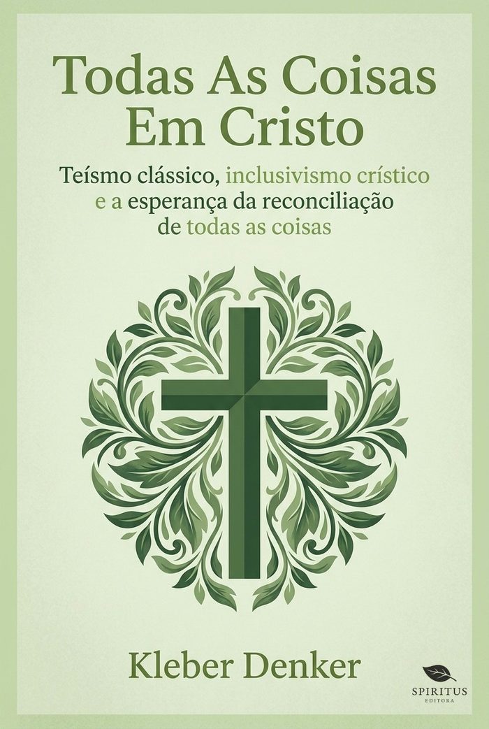 Capa do livro Todas as Coisas em Cristo, de Kleber Denker